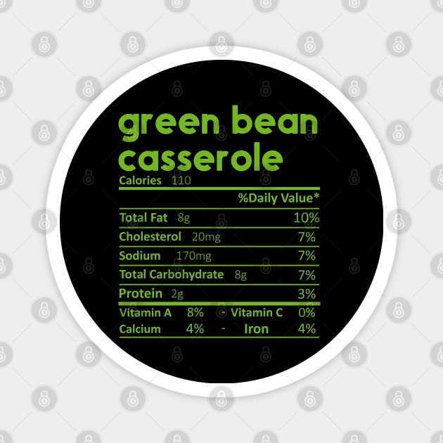 Green Bean Casserole Nutrition Facts Gift Funny Thanksgiving Costume Magnet by DragonTees